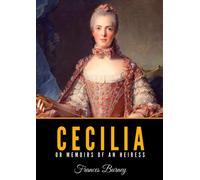 Cecilia, or Memoirs of an Heiress