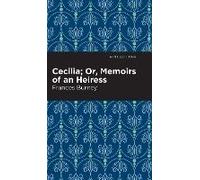 Cecilia Or Memoirs of an Heiress by Frances Burney Frances Burney (Auteur)