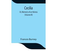 Cecilia; Or, Memoirs Of An Heiress (Volume Iii)