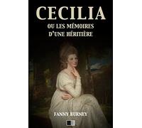 CECILIA ou les mémoires d'une héritière: Version Intégrale