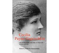 Cecilia Payne-Gaposchkin: An Autobiography and Other Recollections Second Edition