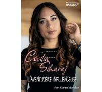 Cécilia Siharaj, l'aventurière influenceuse: Le parcours d'une battante au grand coeur, des confidences et photos intimistes