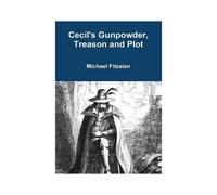 Cecil's Gunpowder, Treason And Plot