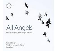 Cecily Beer; The Choir of Royal Holloway - George Arthur: All Angels