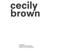 Cecily Brown Picture Making /anglais
