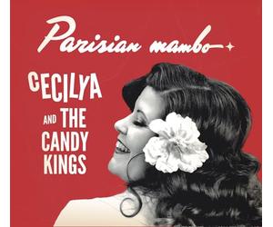 Cecilya and the Candy Kings - Parisian Mambo