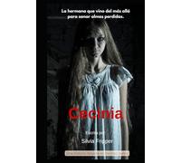 Cecinia: La hermana que vino del más allá para sanar almas perdidas.