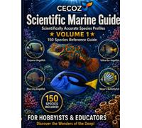CECOZ Scientific Marine Guide: 150 Species Reference Guide - Volume 1