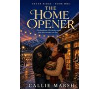 Cedar Ridge Book 1 : The Home Opener: A Grumpy Hockey Captain, Her Threatened Bookshop, and One Winter to Save Them Both