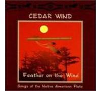 Cedar Wind - Feathers on The Wind