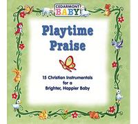 Cedarmont Baby - Playtime Praise [Import]