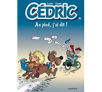 Cedric: Cedric 14/Au Pied, J'ai Dit ! by Raoul Cauvin (2000-07-05)