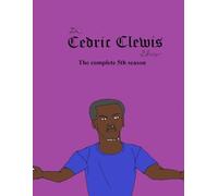 Cedric Clewis Show The complete 5th season