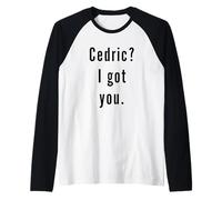 Cedric? Je t’ai eu. Manche Raglan