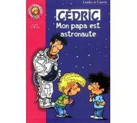 Cédric : Mon papa est astronaute
