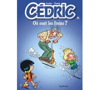 Cédric – Tome 16 : Où sont les freins ? – Dupuis