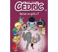 Cédric - Tome 25 - Qu'est-ce qu'il a ? - Laudec - Dupuis - cartonné - Bande dessinée jeunesse