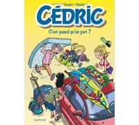 Cédric - Tome 27 - C'est quand qu'on part ?