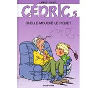 cédric, tome 5 : Quelle mouche le pique?