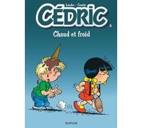 Cédric - Tome 6 - Chaud et froid - Laudec - Dupuis - cartonné - Bande dessinée jeunesse