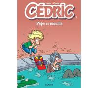 Cédric - Tome 7 - Pépé se mouille - Laudec - Dupuis - cartonné - Bande dessinée jeunesse