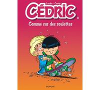 Cédric - Tome 8 - Comme sur des roulettes - Laudec - Dupuis - cartonné - Bande dessinée jeunesse