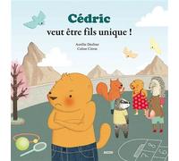 Cédric veut être fils unique ! - Aurélie Desfour - Auzou Philippe Eds - broché - Album jeunesse dès 3 ans