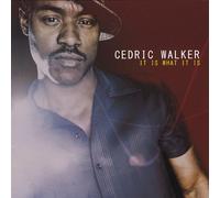 Cedric Walker - What It is