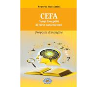 CEFA - Campi Energetici di Forze Autocoscienti: Proposta di indagine