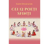 Cei 12 poeti sfinti - Swami Shivananda, Editie in limba romana