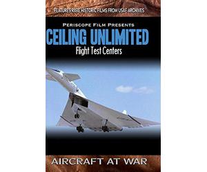 Ceiling Unlimited Flight Test Centers Edwards Air Force Base and Wright Field