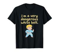 Ceinture blanche amusante pour arts martiaux de karaté I'm a Very Dangerous T-Shirt