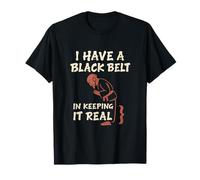 Ceinture Noire Amusante Keeping It Real Sensei Arts Martiaux T-Shirt