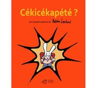 Cékicékapété ? - Antonin Louchard - Thierry Magnier Eds - broché - Album jeunesse dès 3 ans