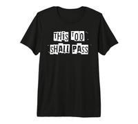 Cela Aussi passera T-Shirt Haut de Gamme