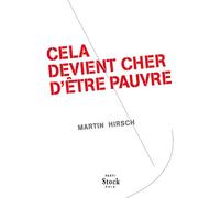 Cela devient cher d'etre pauvre - Martin Hirsch - Stock - broché - Essai