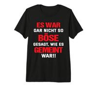Cela n'a Pas été Aussi Mal Dit Que Cela était Dit. T-Shirt Haut de Gamme