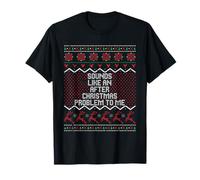 Cela Ressemble à Un problème après Noël pour Moi, Ugly Christmas T-Shirt
