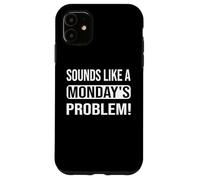 Cela Ressemble à Un problème du Lundi pour Les Geeks du Support Technique Coque pour iPhone 11