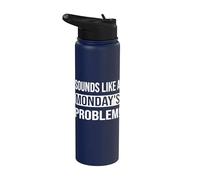 Cela ressemble à un problème du lundi pour les geeks du support technique Stainless Steel Insulated Water Bottle