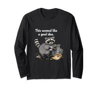 Cela semblait être Une Bonne idée Raccoon Manche Longue