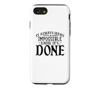 Cela Semble Toujours Impossible jusqu'à ce qu'il Soit Rendu motivant Coque pour iPhone SE (2020) / 7/8