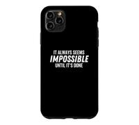 Cela Semble Toujours Impossible Tant Que ce n'est Pas Fait de manière motivante Coque pour iPhone 11 Pro Max