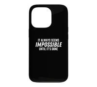 Cela Semble Toujours Impossible Tant Que ce n'est Pas Fait de manière motivante Coque pour iPhone 13 Pro