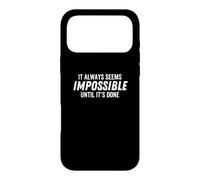 Cela Semble Toujours Impossible Tant Que ce n'est Pas Fait de manière motivante Coque pour iPhone 17 Pro Max