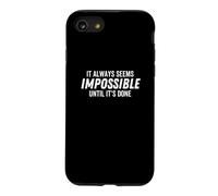 Cela Semble Toujours Impossible Tant Que ce n'est Pas Fait de manière motivante Coque pour iPhone SE (2020) / 7/8