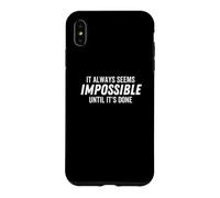 Cela Semble Toujours Impossible Tant Que ce n'est Pas Fait de manière motivante Coque pour iPhone XS Max