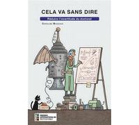 Cela va sans dire Réduire l'incertitude du doctorat - Caroline Boudoux - Presses Universite De Montreal - broché - Scolaire / Universitaire