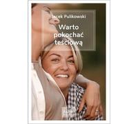 Cela vaut la peine d'aimer sa belle-mère Jacek Pulikowski (Buch auf Polnisch)
