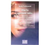 Cela vaut la peine de faire l'amour - Jacek Pulikowski (Buch auf Polnisch)